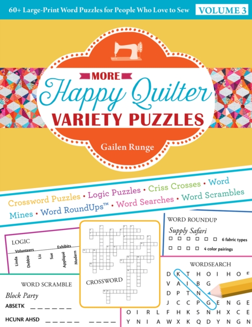 More Happy Quilter Variety Puzzles-Volume 3 : 60+ Large-Print Word Puzzles for People Who Love to Sew, Paperback / softback Book