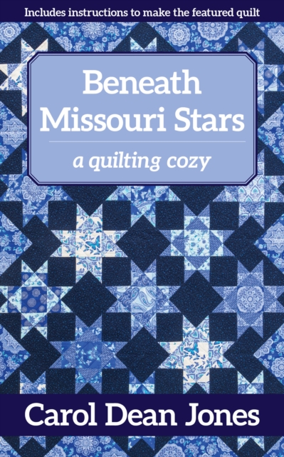Beneath Missouri Stars : A Quilting Cozy, Paperback / softback Book