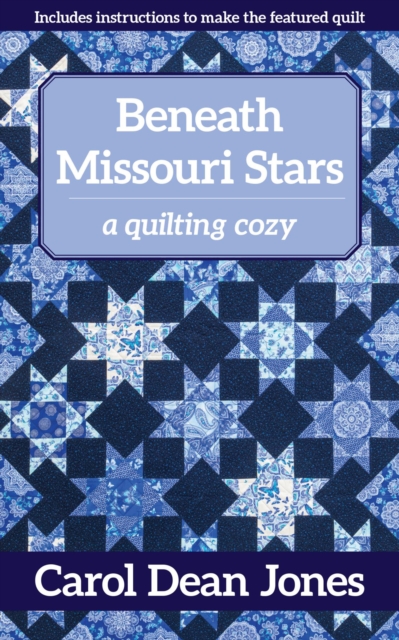 Beneath Missouri Stars : A Quilting Cozy, EPUB eBook