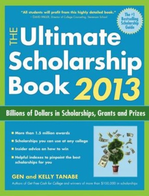 The Ultimate Scholarship Book 2013 : Billions of Dollars in Scholarships, Grants and Prizes, Paperback / softback Book