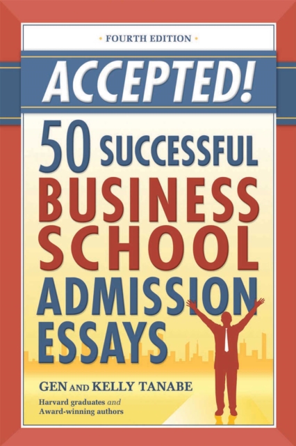 Accepted! 50 Successful Business School Admission Essays, EPUB eBook