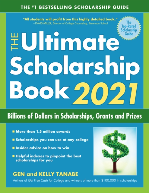 The Ultimate Scholarship Book 2021 : Billions of Dollars in Scholarships, Grants and Prizes, Paperback / softback Book