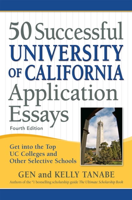 50 Successful University of California Application Essays : Get into the Top UC Colleges and Other Selective Schools, Paperback / softback Book