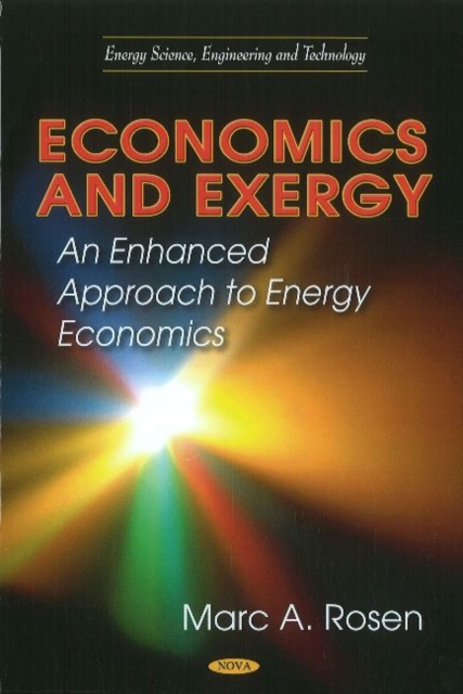 Economics & Exergy : An Enhanced Approach to Energy Economics, Hardback Book