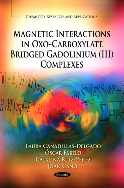 Magnetic Interactions in Oxo-Carboxylate Bridged Gadolinium (III) Complexes, Paperback / softback Book
