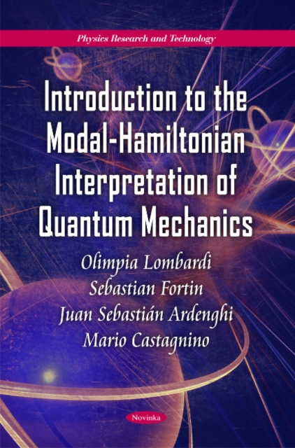 Introduction to the Modal-Hamiltonian Interpretation of Quantum Mechanics, Hardback Book