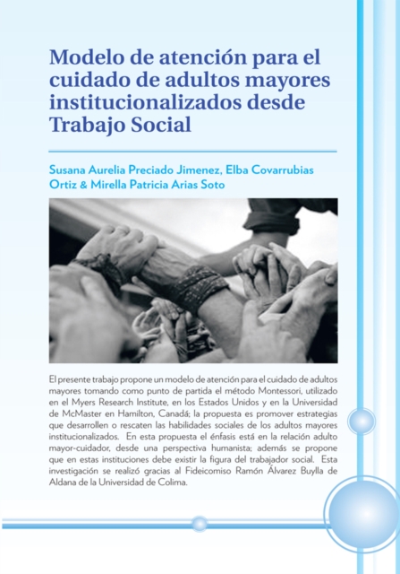 Modelo De Atencion Para El Cuidado De Adultos Mayores Institucionalizados Desde Trabajo Social, EPUB eBook