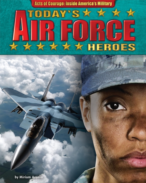 Today's Air Force Heroes, PDF eBook