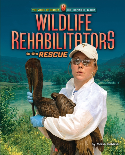 Wildlife Rehabilitators to the Rescue, PDF eBook