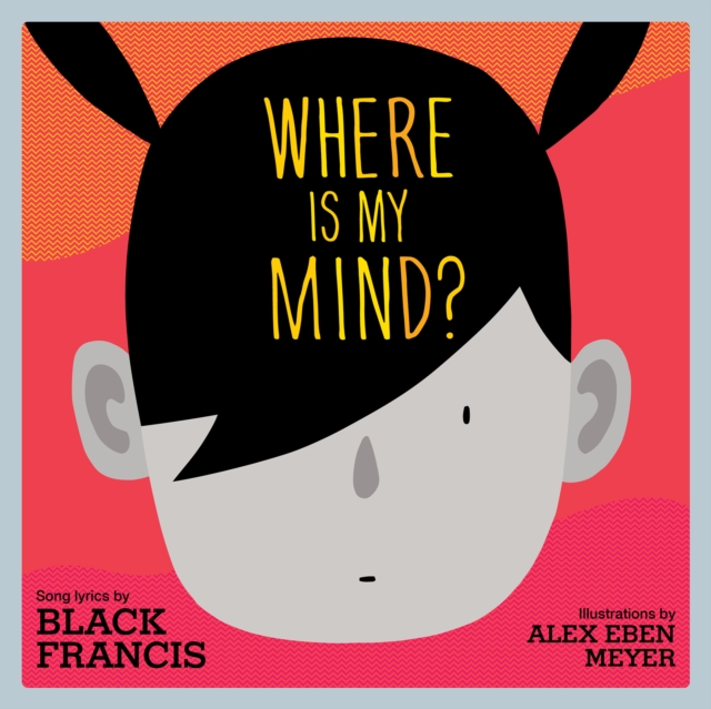 Where Is My Mind? : A Children's Picture Book, EPUB eBook