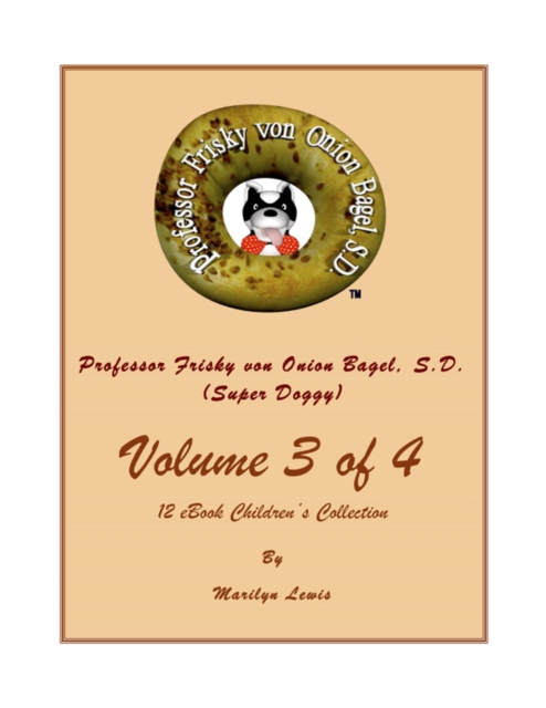 Volume 3 of 4, Professor Frisky von Onion Bagel, S.D. (Super Doggy) of 12 ebook Children's Collection : Professor Frisky Teaches Emotions and Germs, Germs, Germs, EPUB eBook
