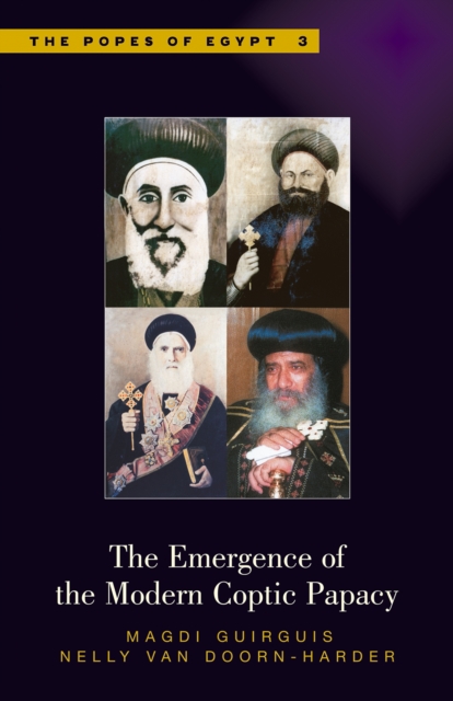 The Emergence of the Modern Coptic Papacy, PDF eBook