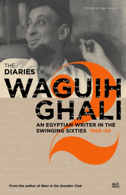 The Diaries of Waguih Ghali : An Egyptian Writer in the Swinging SixtiesVolume 2: 1966-68, PDF eBook