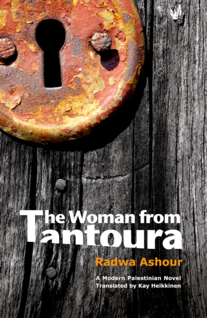 The Woman from Tantoura : A Novel from Palestine, EPUB eBook