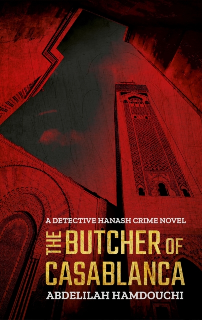 The Butcher of Casablanca : A Detective Hanash Crime Novel, EPUB eBook