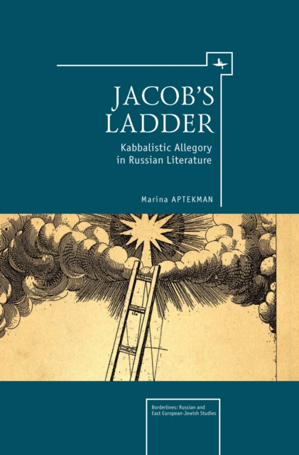 Jacob's Ladder : Kabbalistic Allegory in Russian Literature, PDF eBook