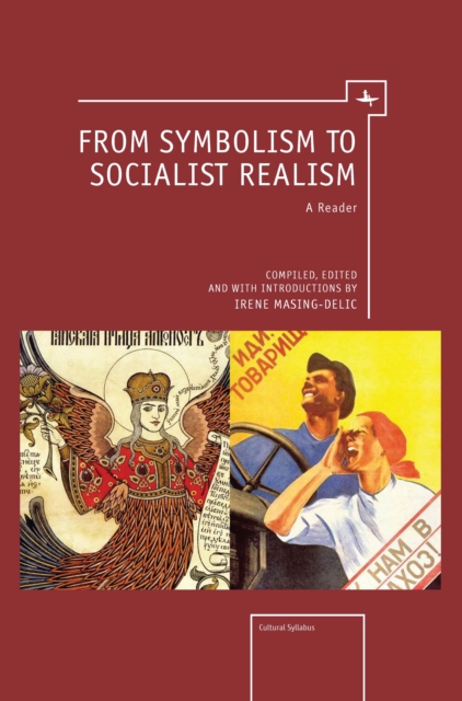 From Symbolism to Socialist Realism : A Reader, PDF eBook