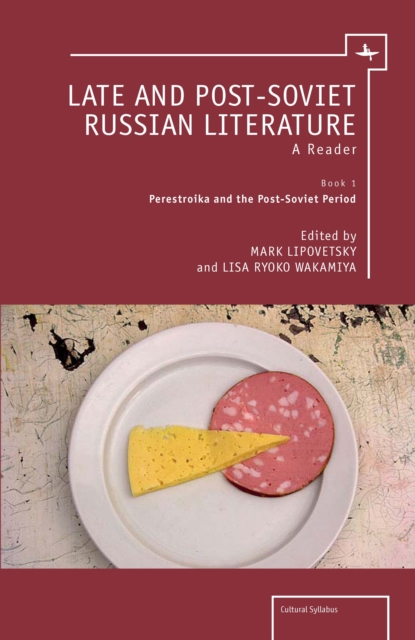 Late and Post-Soviet Russian Literature : A Reader (Vol. I), PDF eBook