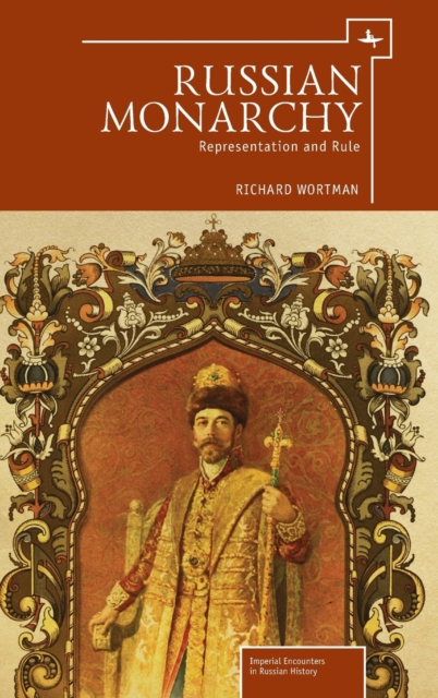 Russian Monarchy : Representation and Rule, Hardback Book