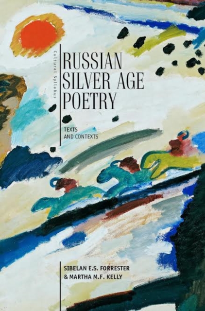 Russian Silver Age Poetry : Texts and Contexts, Hardback Book