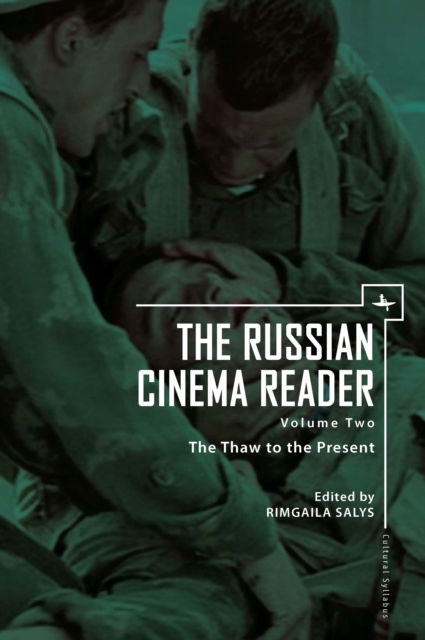 The Russian Cinema Reader (Volume II) : Volume II, The Thaw to the Present, PDF eBook