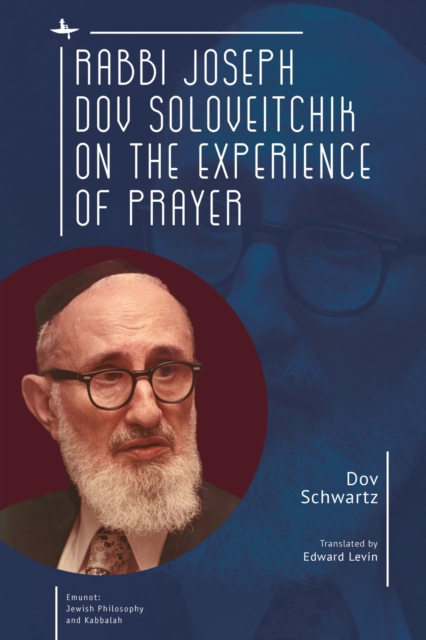 Rabbi Joseph Dov Soloveitchik on the Experience of Prayer, Hardback Book