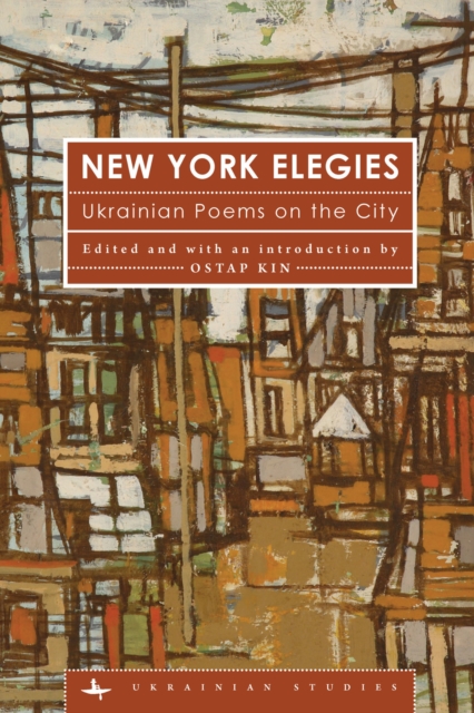 New York Elegies : Ukrainian Poems on the City, Paperback / softback Book