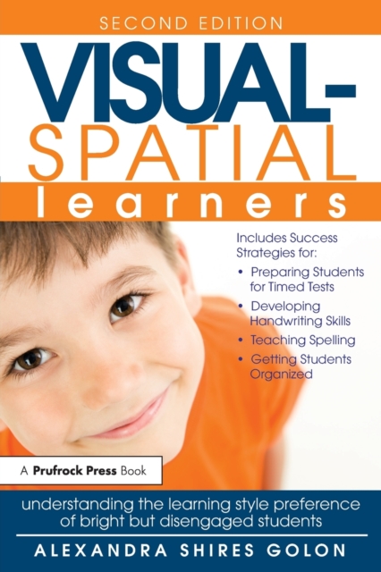 Visual-Spatial Learners : Understanding the Learning Style Preference of Bright But Disengaged Students, Paperback / softback Book