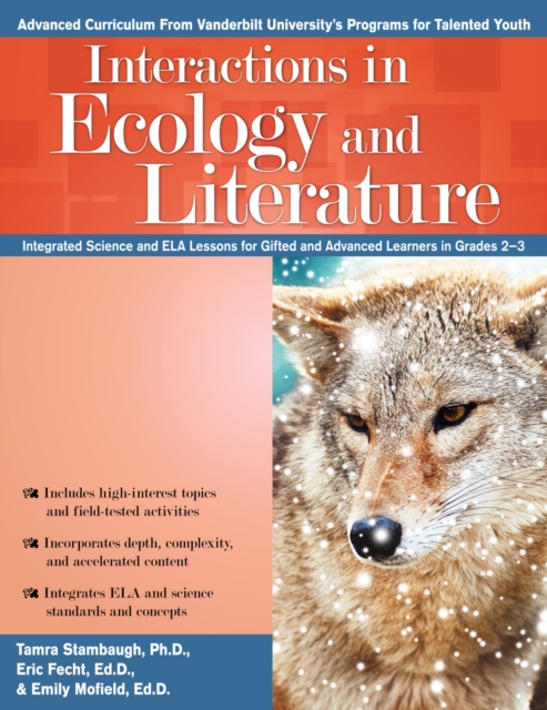Interactions in Ecology and Literature : Integrated Science and ELA Lessons for Gifted and Advanced Learners in Grades 2-3, Paperback / softback Book