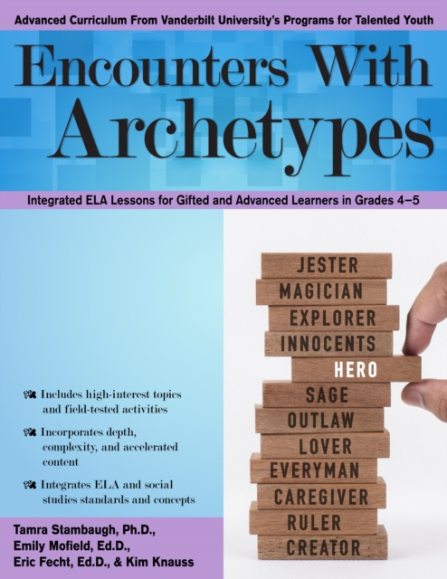 Encounters With Archetypes : Integrated ELA Lessons for Gifted and Advanced Learners in Grades 4-5, Paperback / softback Book