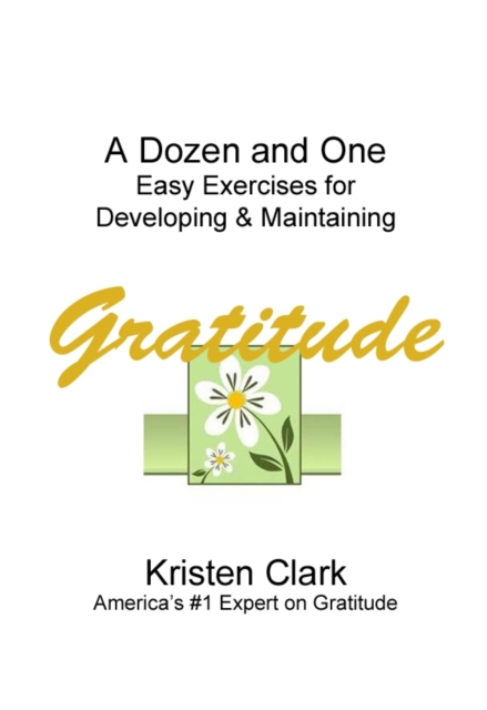 A Dozen and One Easy Exercises for Developing & Maintaining Gratitude, EPUB eBook