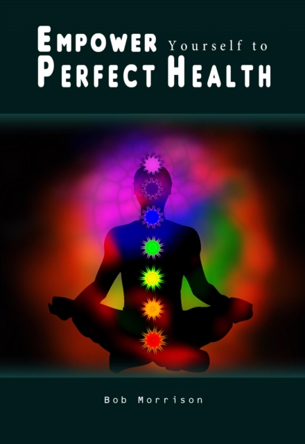 Empower Yourself to Perfect Health, EPUB eBook