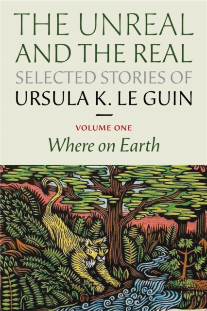 The Unreal and the Real: Selected Stories Volume One : Where on Earth, EPUB eBook