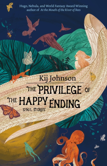 The Privilege of the Happy Ending : Small, Medium, and Large Stories, Hardback Book