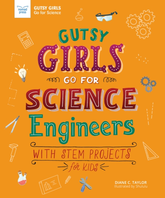 Gutsy Girls Go For Science: Engineers, PDF eBook
