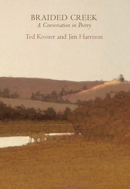 Braided Creek : A Conversation in Poetry, EPUB eBook