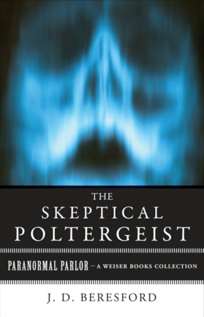 Skeptical Poltergeist : Paranormal Parlor, A Weiser Books Collection, EPUB eBook