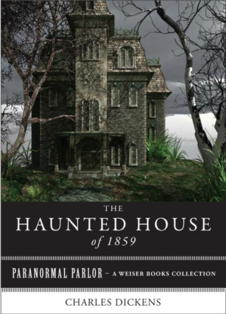 Haunted House of 1859 : Paranormal Parlor, A Weiser Books Collection, EPUB eBook