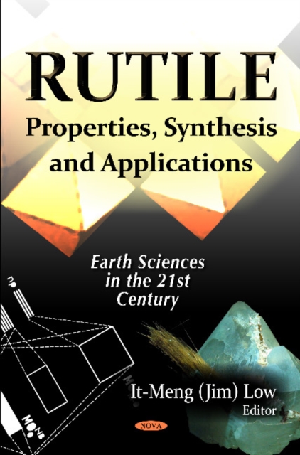 Rutile : Properties, Synthesis & Applications, Hardback Book