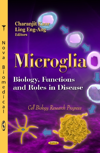 Microglia : Biology, Functions & Roles in Disease, Hardback Book