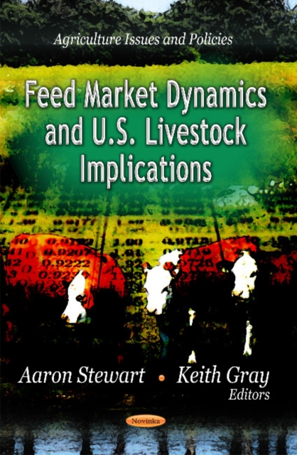 Feed Market Dynamics & U.S. Livestock Implications, Paperback / softback Book