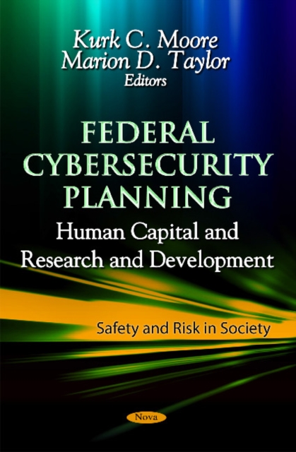 Federal Cybersecurity Planning : Human Capital & Research & Development, Paperback / softback Book