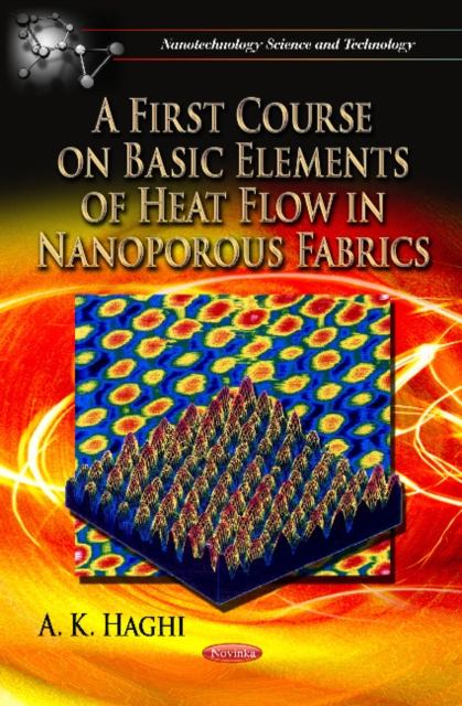 First Course on Basic Elements of Heat Flow in Nanoporous Fabrics, Paperback / softback Book