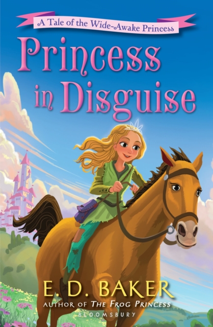 Princess in Disguise : A Tale of the Wide-Awake Princess, Paperback / softback Book