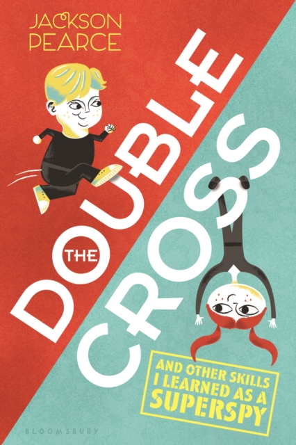 The Doublecross : (And Other Skills I Learned as a Superspy), Paperback / softback Book