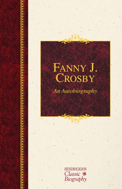 Fanny J. Crosby, Hardback Book