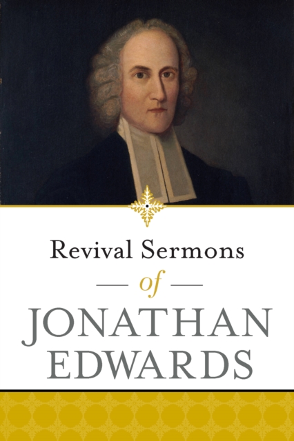 Revival Sermons of Jonathan Edwards, Paperback / softback Book