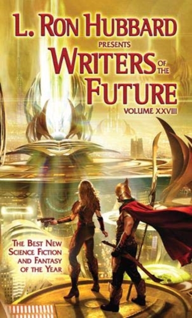 L. Ron Hubbard Presents Writers of the Future Volume 28 : The Best New Science Fiction and Fantasy of the Year, Paperback / softback Book