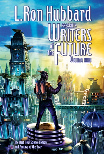 L. Ron Hubbard Presents Writers of the Future Volume 29 : The Best New Science Fiction and Fantasy of the Year, EPUB eBook
