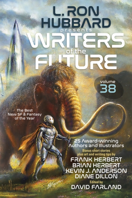 L. Ron Hubbard Presents Writers of the Future Volume 38 : Bestselling Anthology of Award-Winning Sci Fi & Fantasy Short Stories, PDF eBook